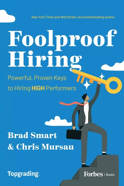 Foolproof Hiring - Brad Smart - Forbes Books