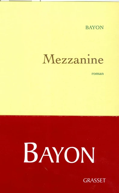 Mezzanine - Bruno Bayon - Grasset