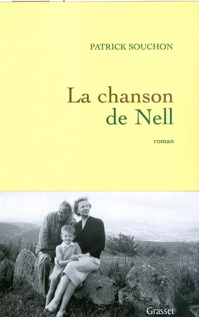 La chanson de Nell - Patrick Souchon - Grasset