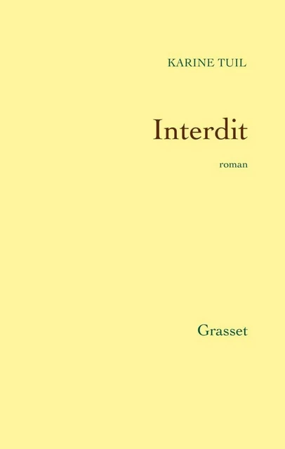 Interdit - Karine Tuil - Grasset