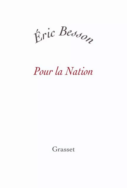 Pour la nation - Eric Besson - Grasset