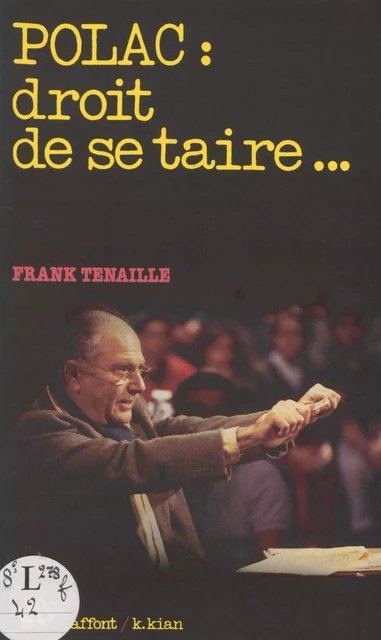 Polac, droit de se taire - Frank Tenaille, Michel Polac - FeniXX réédition numérique