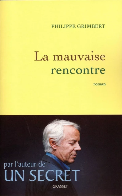 La mauvaise rencontre - Philippe Grimbert - Grasset