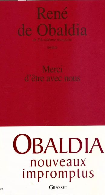 Merci d'être avec nous - René de Obaldia - Grasset