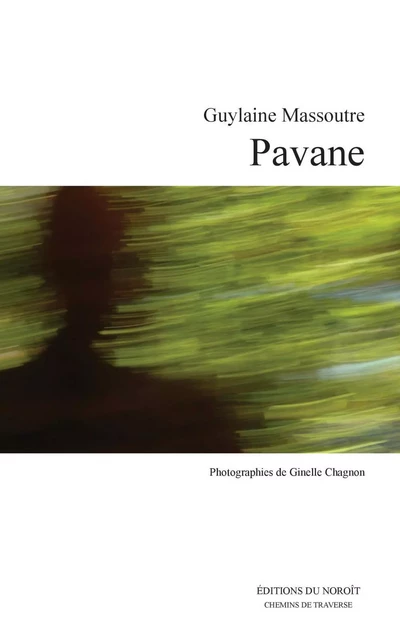 Pavane - Guylaine Massoutre - Éditions du Noroît