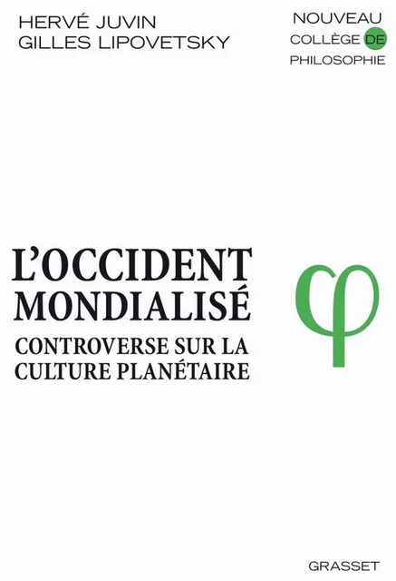 L'occident mondialisé - Gilles Lipovetsky, Hervé Juvin - Grasset