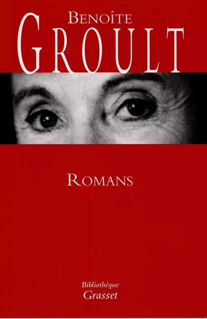 Romans - Benoîte Groult - Grasset