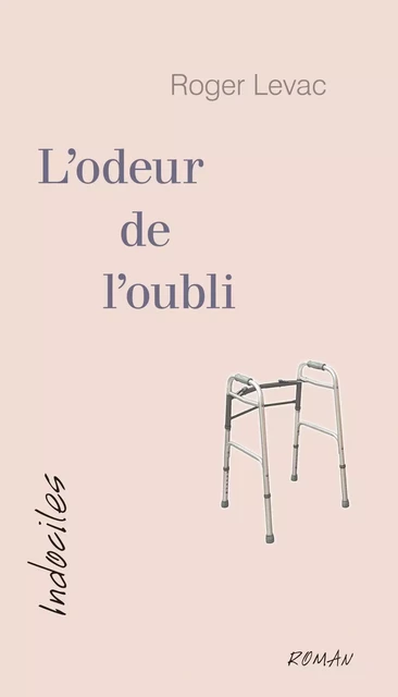 L’odeur de l’oubli - Roger Levac - Éditions David