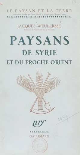 Paysans de Syrie et du Proche-Orient - Jacques Weulersse - FeniXX réédition numérique