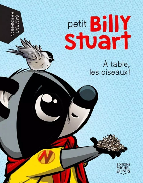 À table, les oiseaux! - Alain M. Bergeron - Éditions Michel Quintin