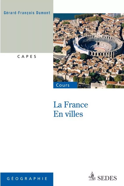 La France en villes - Gérard-François Dumont - Editions Sedes