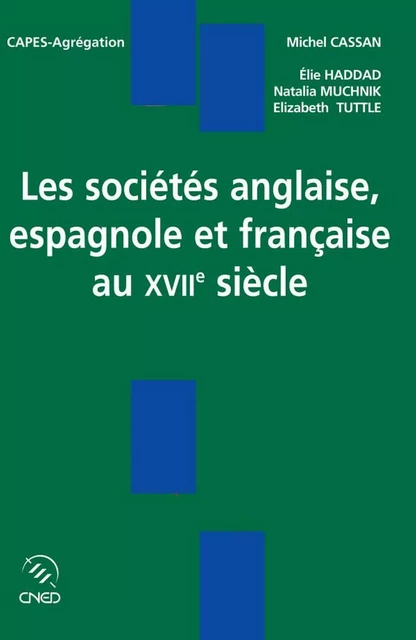 Les sociétés anglaise, espagnole et française au XVIIe siècle - Michel Cassan - Editions Sedes