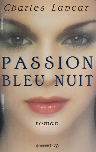 Passion bleu nuit - Charles Lancar - FeniXX réédition numérique