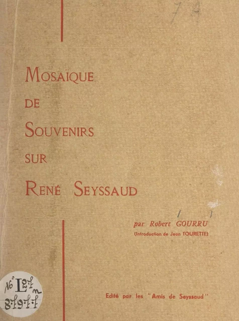 Mosaïque de souvenirs sur René Seyssaud - Robert Gourru - FeniXX réédition numérique