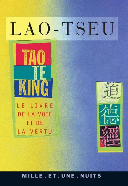 Tao Te King - Lao Tseu - Fayard/Mille et une nuits