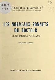 Les nouveaux sonnets du Docteur (avec maximes de santé)