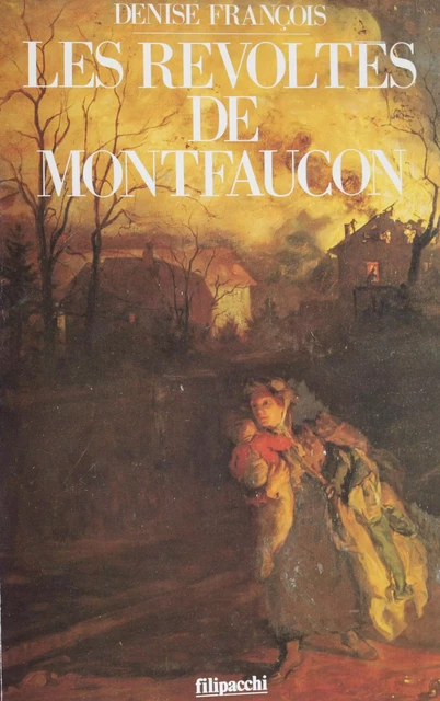 Les Révoltés de Montfaucon - Denise François - FeniXX réédition numérique