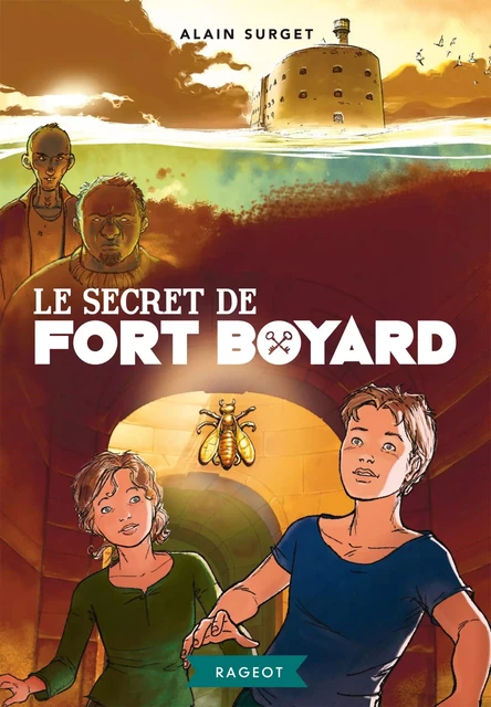 Le secret de Fort Boyard - Alain Surget - Rageot Editeur