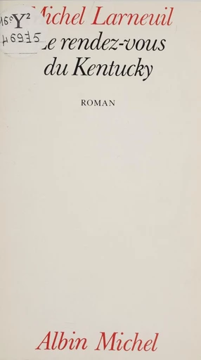 Le rendez-vous du Kentucky - Michel Larneuil - FeniXX réédition numérique