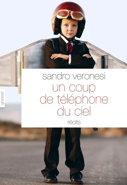 Un coup de téléphone du ciel - Sandro Veronesi - Grasset