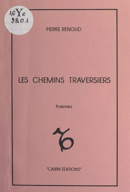 Les chemins traversiers - Pierre Renoud - FeniXX réédition numérique