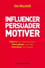 Influencer, persuader, motiver