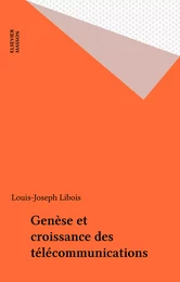 Genèse et croissance des télécommunications