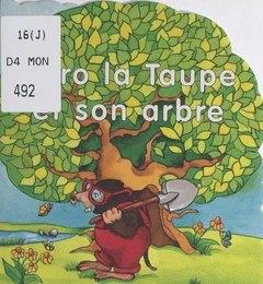 Miro la taupe et son arbre