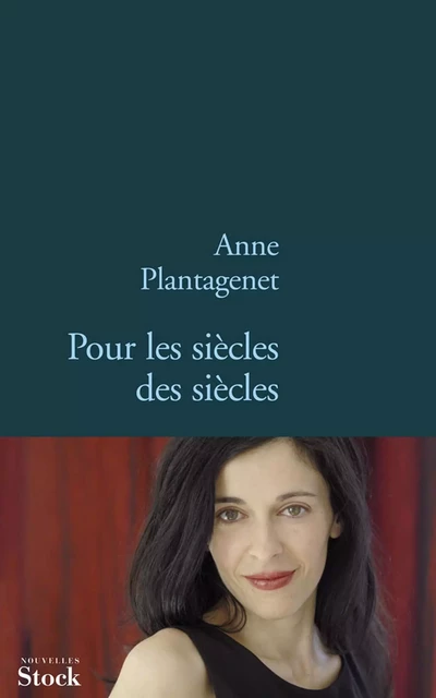 Pour les siècles des siècles - Anne Plantagenet - Stock