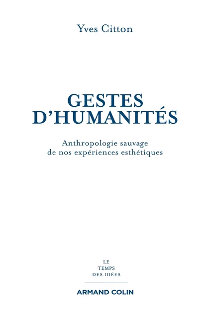 Gestes d'humanités - Yves Citton - Armand Colin