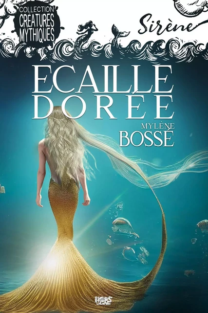 Écaille Dorée - Mylène Bossé - Éditions ÉdiLigne Inc.