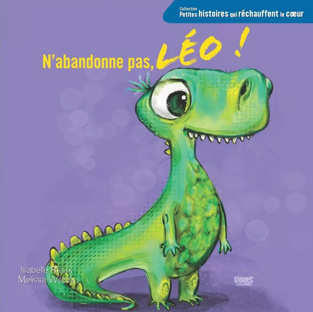 N'abandonne pas, Léo - Isabelle Rioux - Éditions ÉdiLigne Inc.