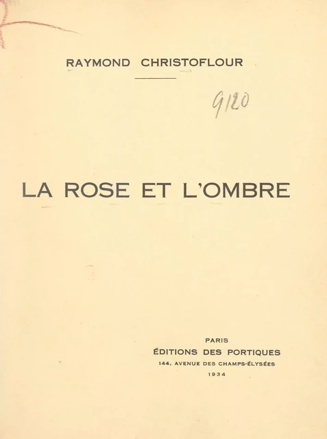 La rose et l'ombre - Raymond Christoflour - FeniXX réédition numérique