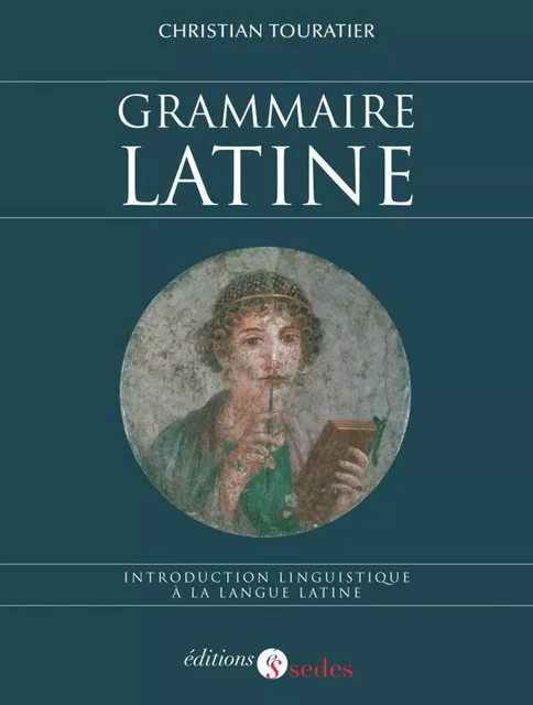 Grammaire latine - Christian Touratier - Armand Colin