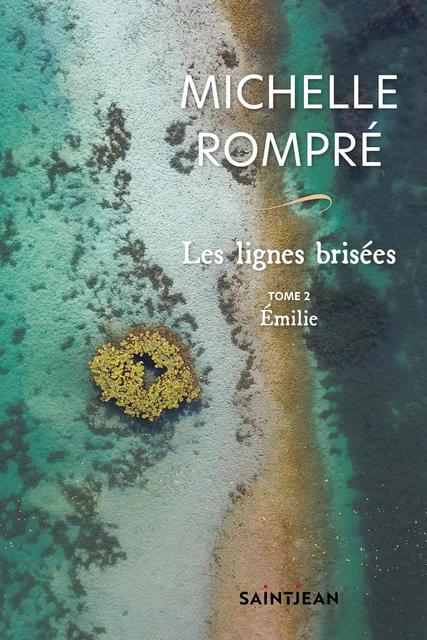 Les lignes brisées, tome 2 - Michelle Rompré - Guy Saint-Jean Editeur