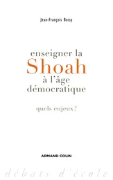 Enseigner la Shoah à l'âge démocratique