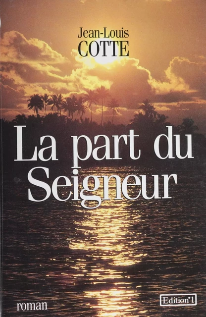 La Part du seigneur - Jean-Louis Cotte - FeniXX réédition numérique