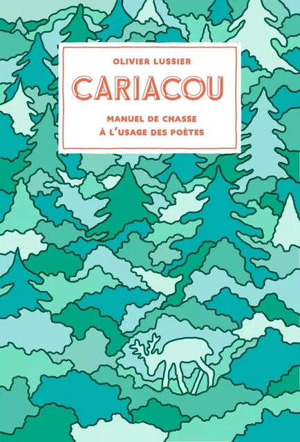 Cariacou - Olivier Lussier - Éditions Ta mère