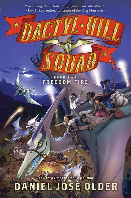 Freedom Fire (Dactyl Hill Squad #2) - Daniel José Older - Scholastic Inc.