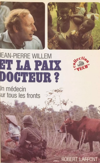 Et la paix, docteur ? - Jean-Pierre Willem - FeniXX réédition numérique