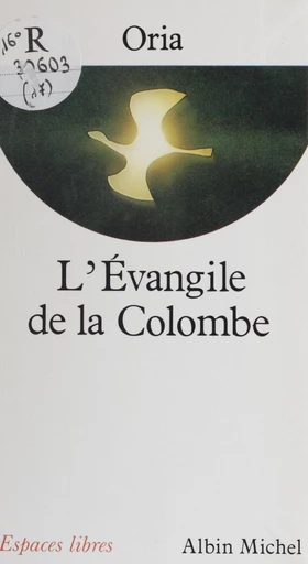 L'évangile de la colombe -  Oria - FeniXX réédition numérique