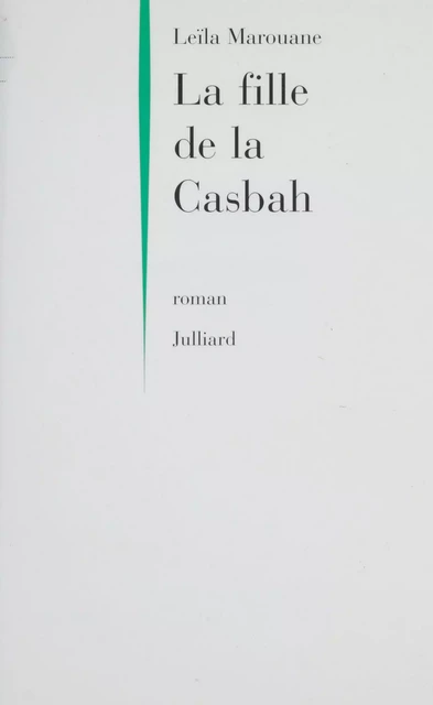 La Fille de la Casbah - Leïla Marouane - FeniXX réédition numérique