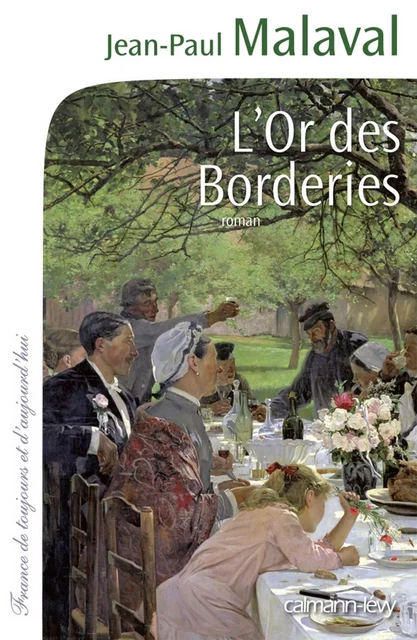 L'Or des Borderies - Jean-Paul Malaval - Calmann-Lévy