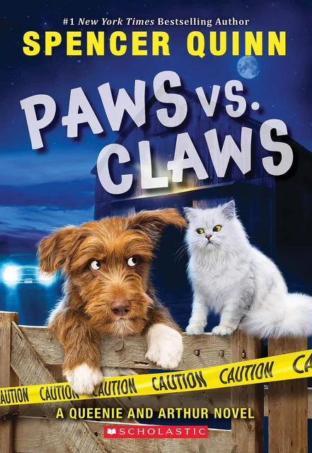 Paws vs. Claws (An Arthur and Queenie Mystery) - Spencer Quinn - Scholastic Inc.