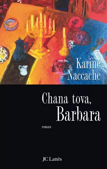 Chana Tova, Barbara - Karine Naccache - JC Lattès