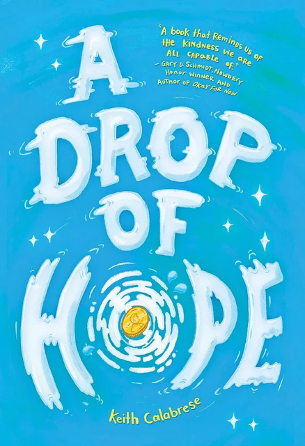 A Drop of Hope - Keith Calabrese - Scholastic Inc.