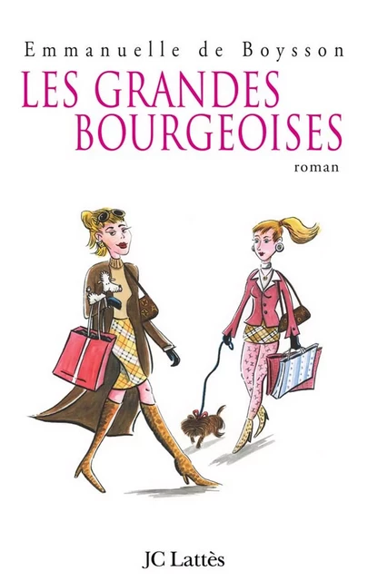 Les grandes bourgeoises - Emmanuelle de Boysson - JC Lattès