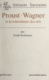 Proust, Wagner et la coïncidence des arts