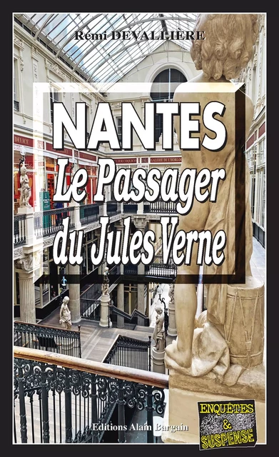 Nantes, le passager du Jules-Verne - Rémi Devallière - Éditions Alain Bargain