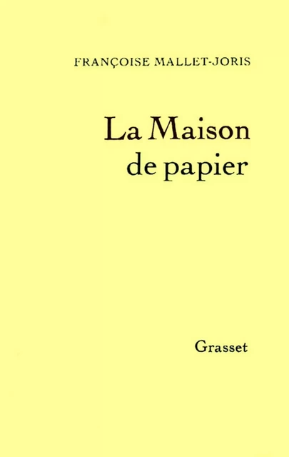 La maison de papier - Françoise Mallet-Joris - Grasset